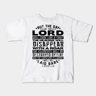 2 Peter 3:10 The Day Of The Lord Will Come Like A Thief Kids T-Shirt